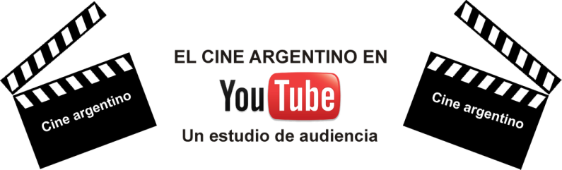 El cine argentino en Youtube. Un Estudio de audiencia